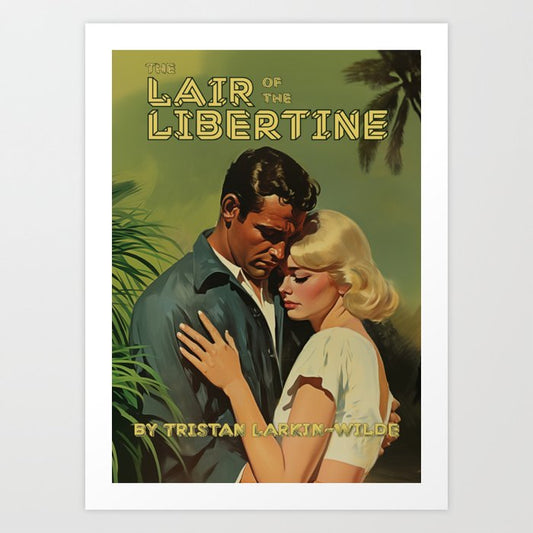 The Lair of the Libertine Art Print