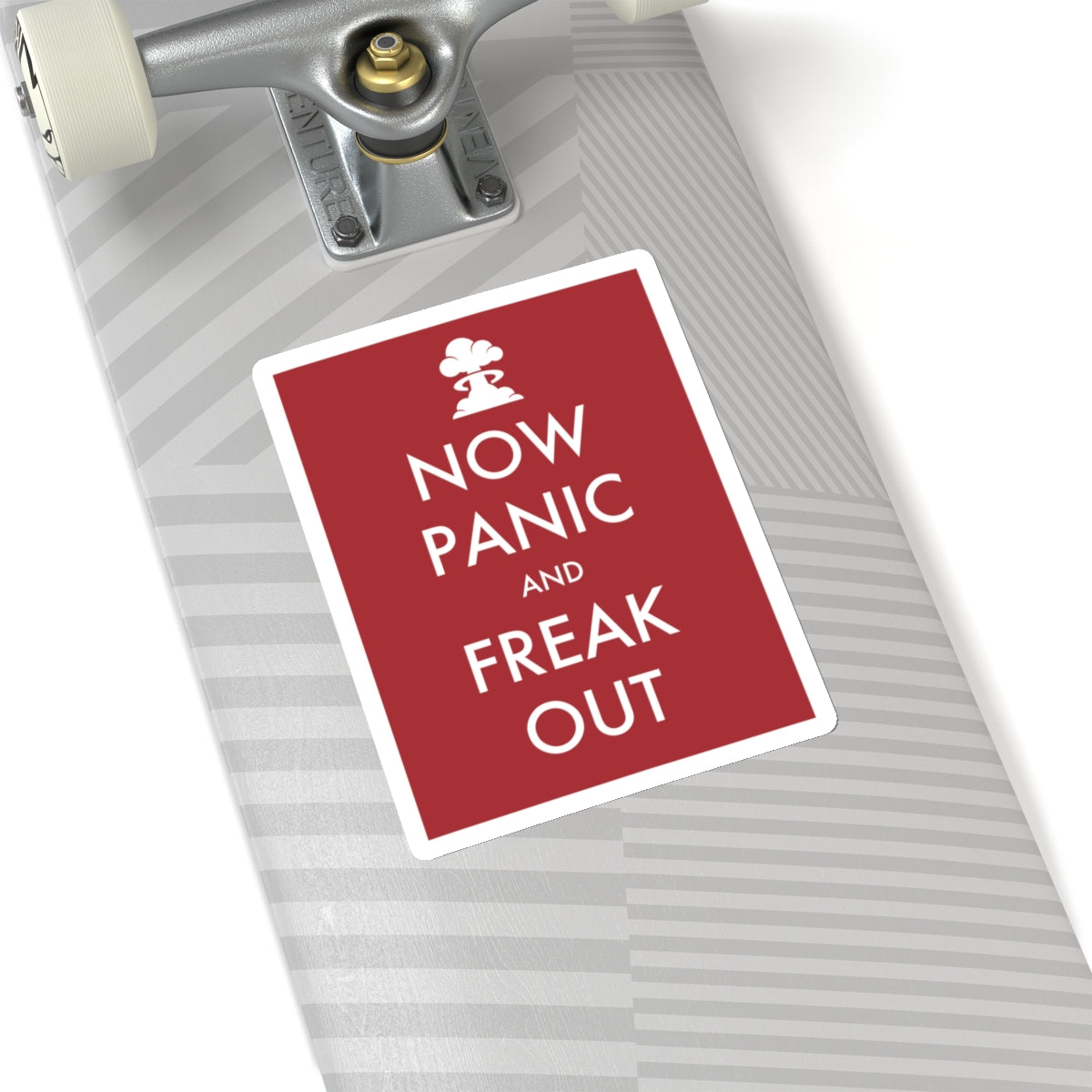 Now Panic And Freak Out Vinyl Sticker (Red) by Studio Ten Design, shown on skateboard