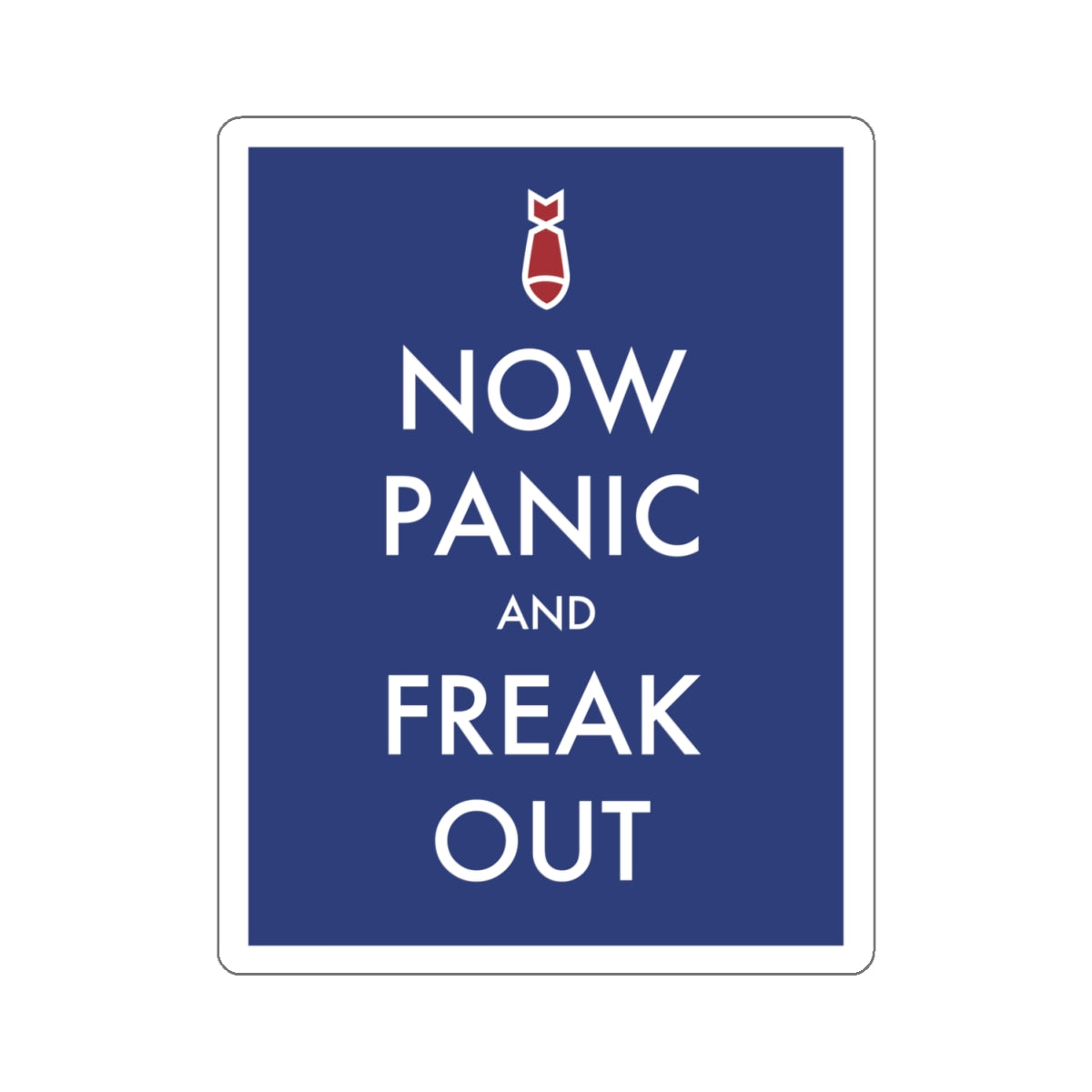 Now Panic And Freak Out Vinyl Sticker (Blue) by Studio Ten Design