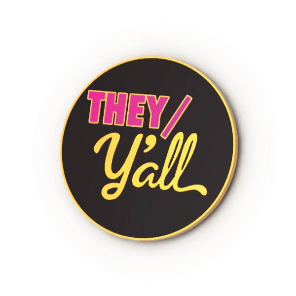 They/Y'all Pronouns Enamel Pin by Studio Ten Design