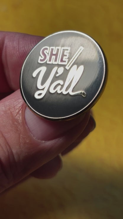 She/Y'all enamel pin