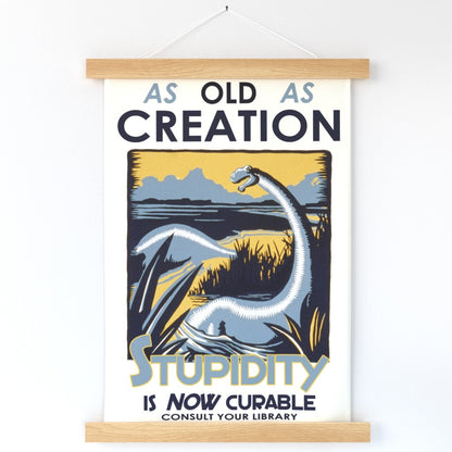 As Old As Creation - Stupidity Is Now Curable! Wall Hanging